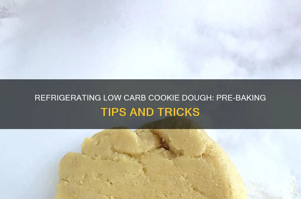 can you refrigerate low carb cookie dough before baking