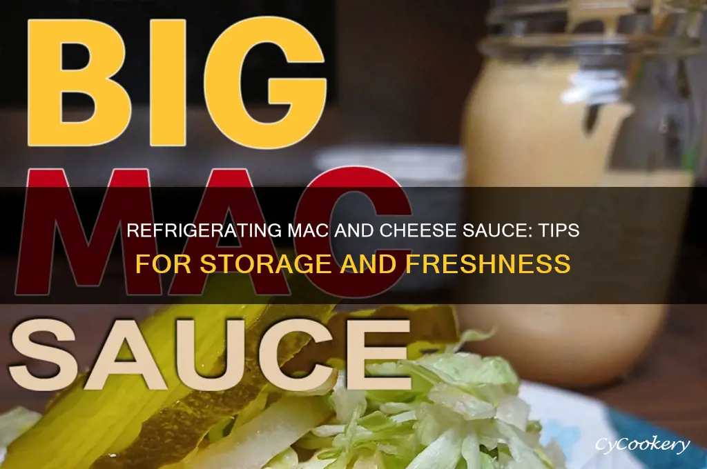 can you refrigerate mac and cheese sauce