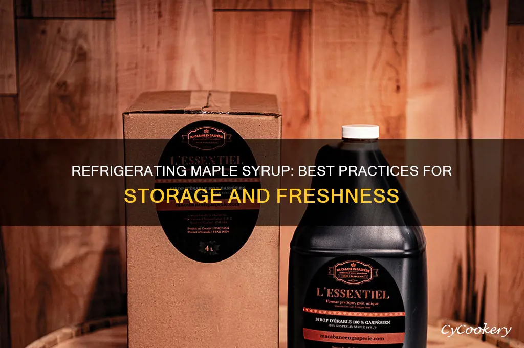 can you refrigerate maple syrup