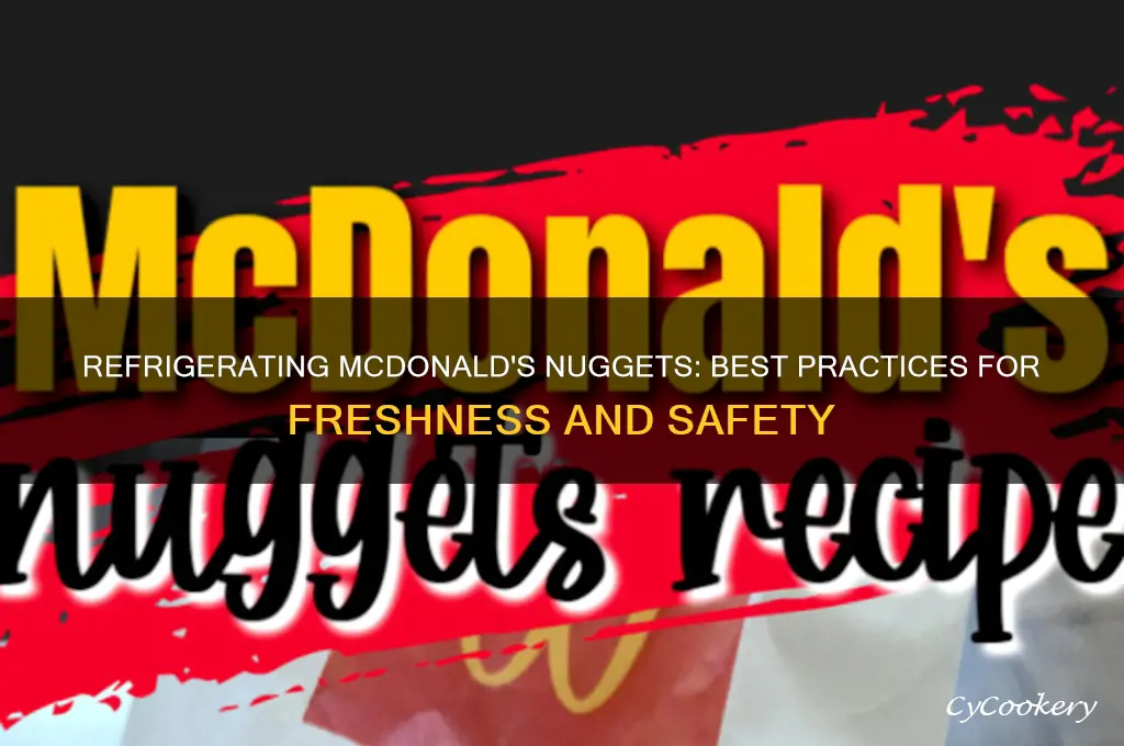 can you refrigerate mcdonalds nuggets