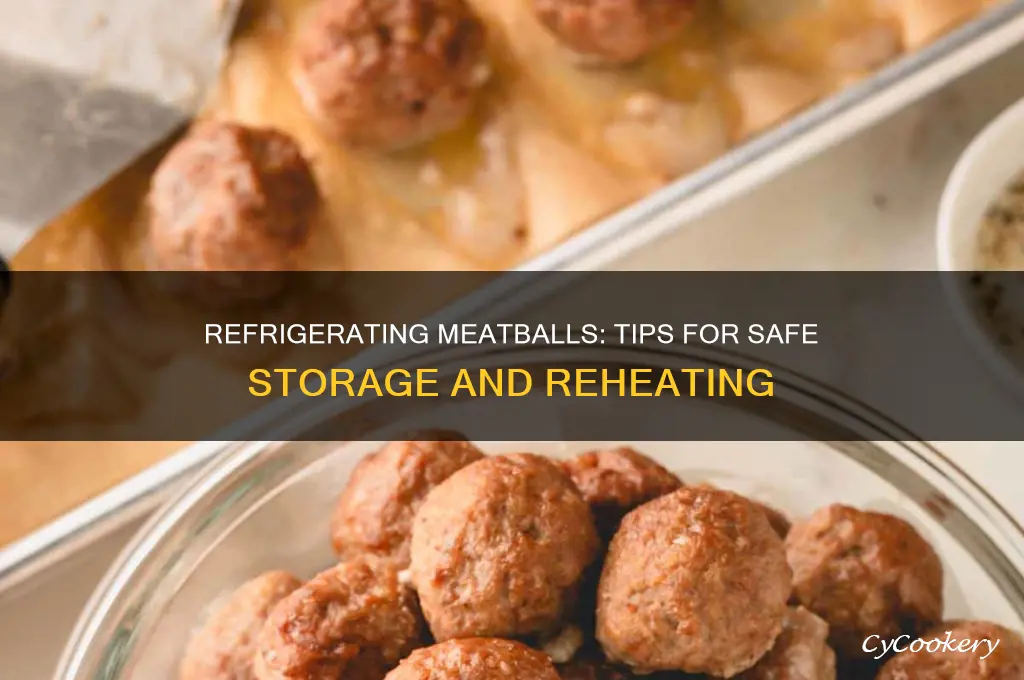 can you refrigerate meatballs