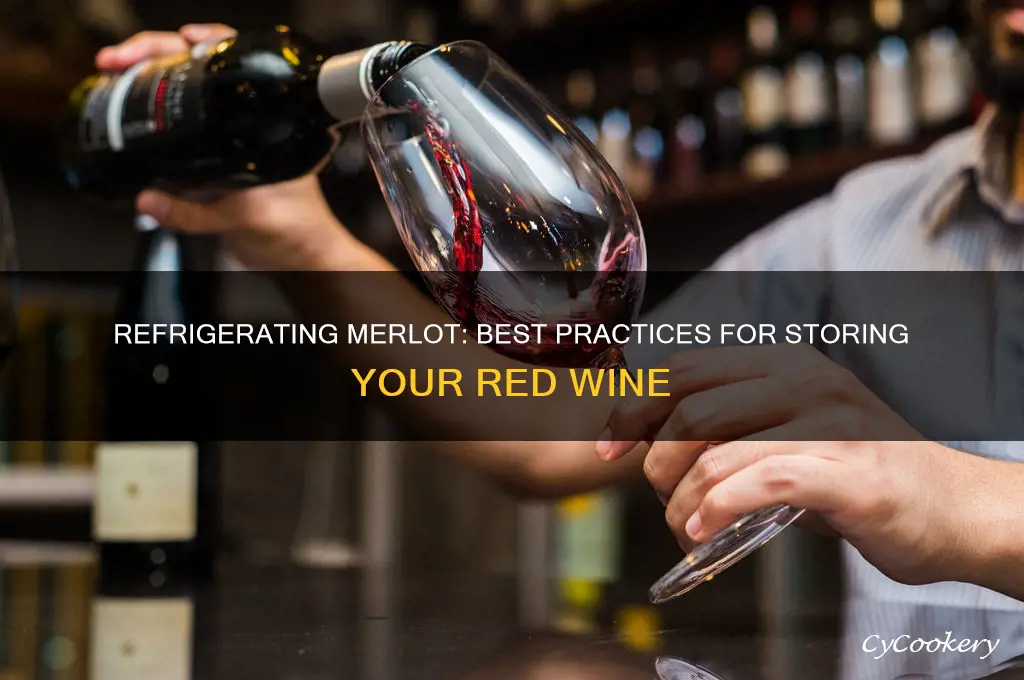 can you refrigerate merlot
