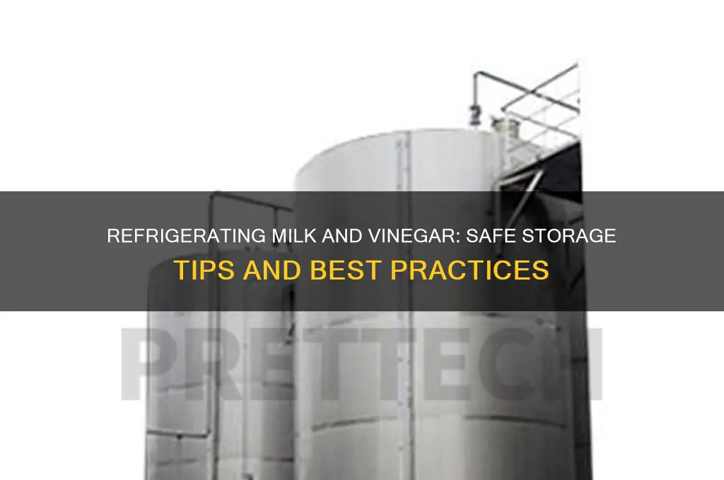 can you refrigerate milk and vinegar
