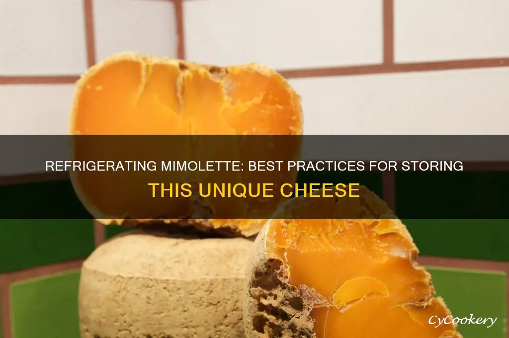 can you refrigerate mimolette