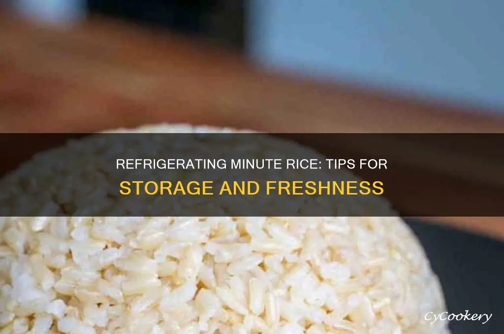 can you refrigerate minute rice