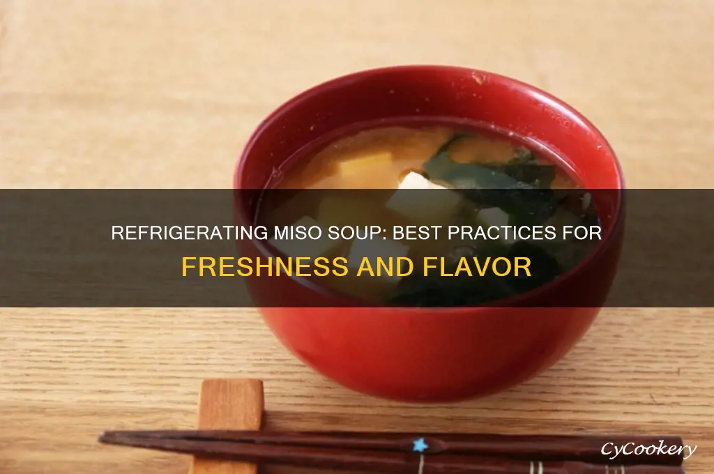 can you refrigerate miso soup