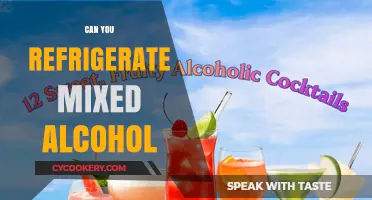 Refrigerating Mixed Alcohol: Best Practices for Storage and Safety