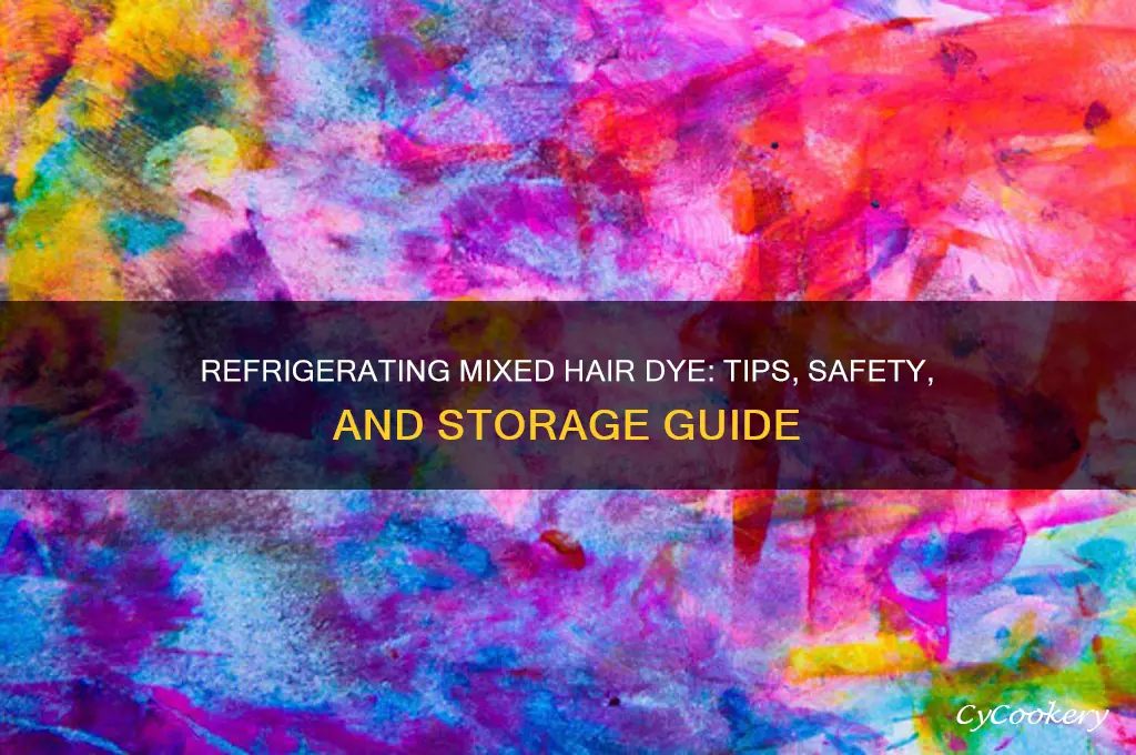 can you refrigerate mixed hair dye