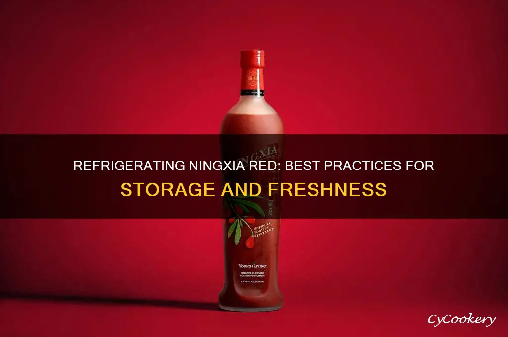 can you refrigerate ningxia red