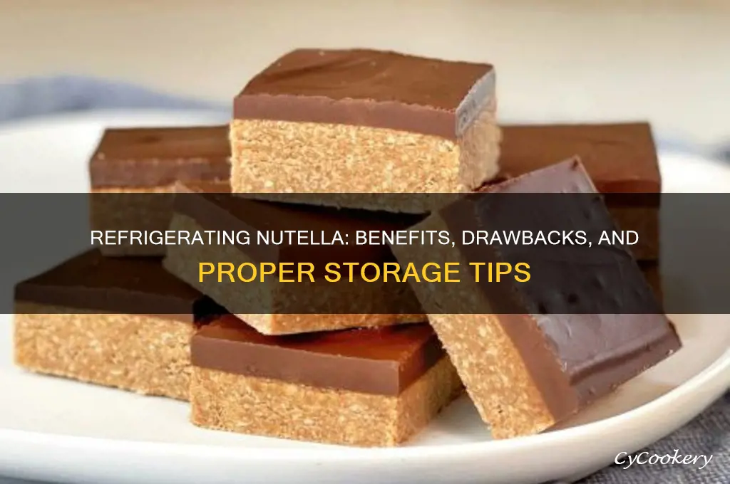 can you refrigerate nutella