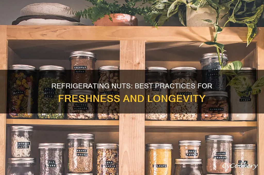 can you refrigerate nuts