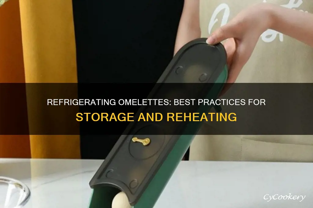 can you refrigerate omelette