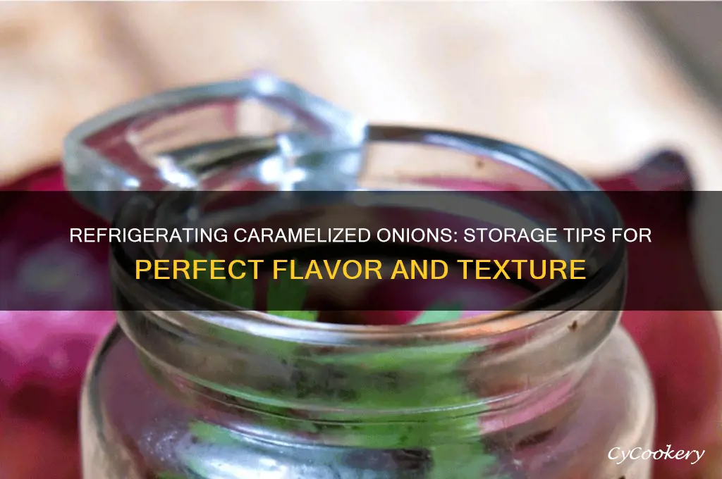 can you refrigerate onions caramelized