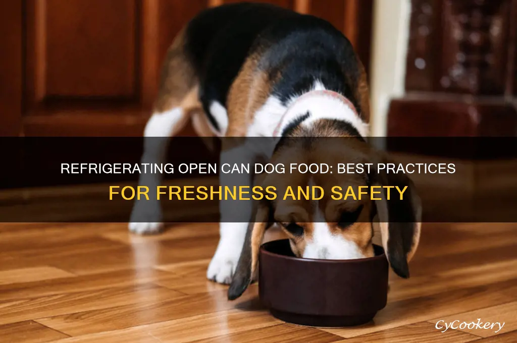 can you refrigerate open can dog food