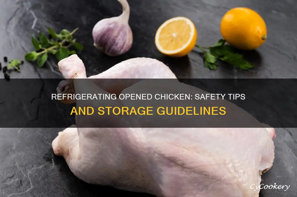 can you refrigerate opened chicken