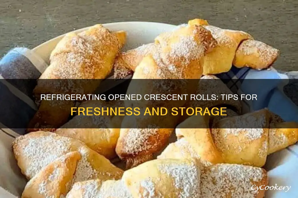 can you refrigerate opened crescent rolls