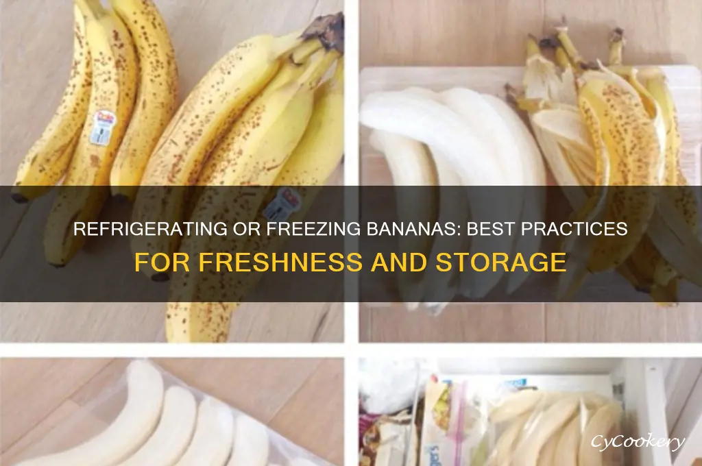can you refrigerate or freeze bananas
