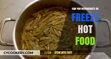 Refrigerating or Freezing Hot Food: Safe Practices and Tips