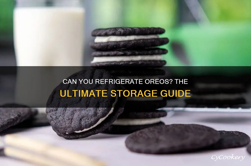can you refrigerate oreos