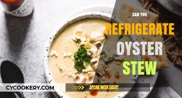 Refrigerating Oyster Stew: Tips for Safe Storage and Reheating