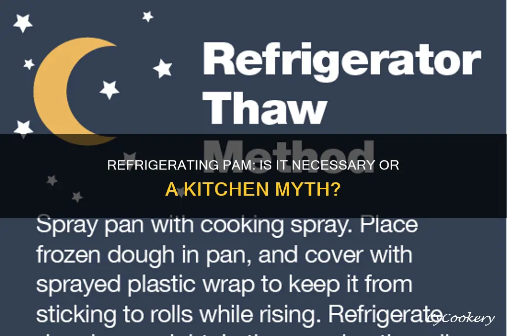 can you refrigerate pam