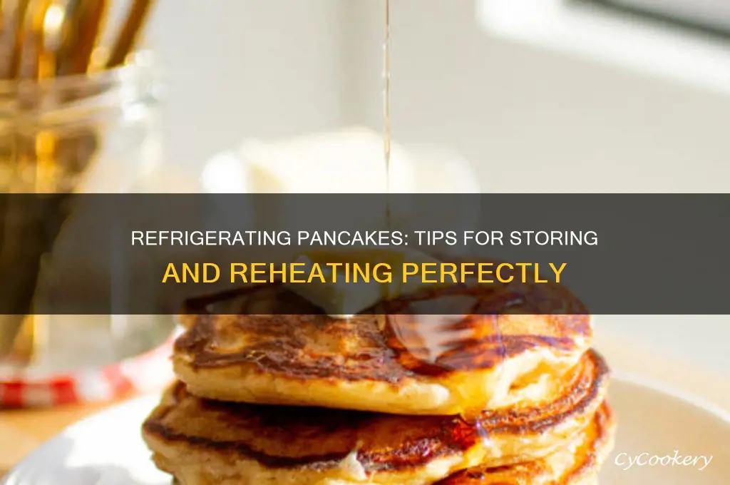 can you refrigerate pancakes