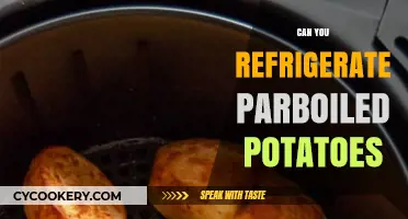Refrigerating Parboiled Potatoes: Best Practices for Storage and Safety