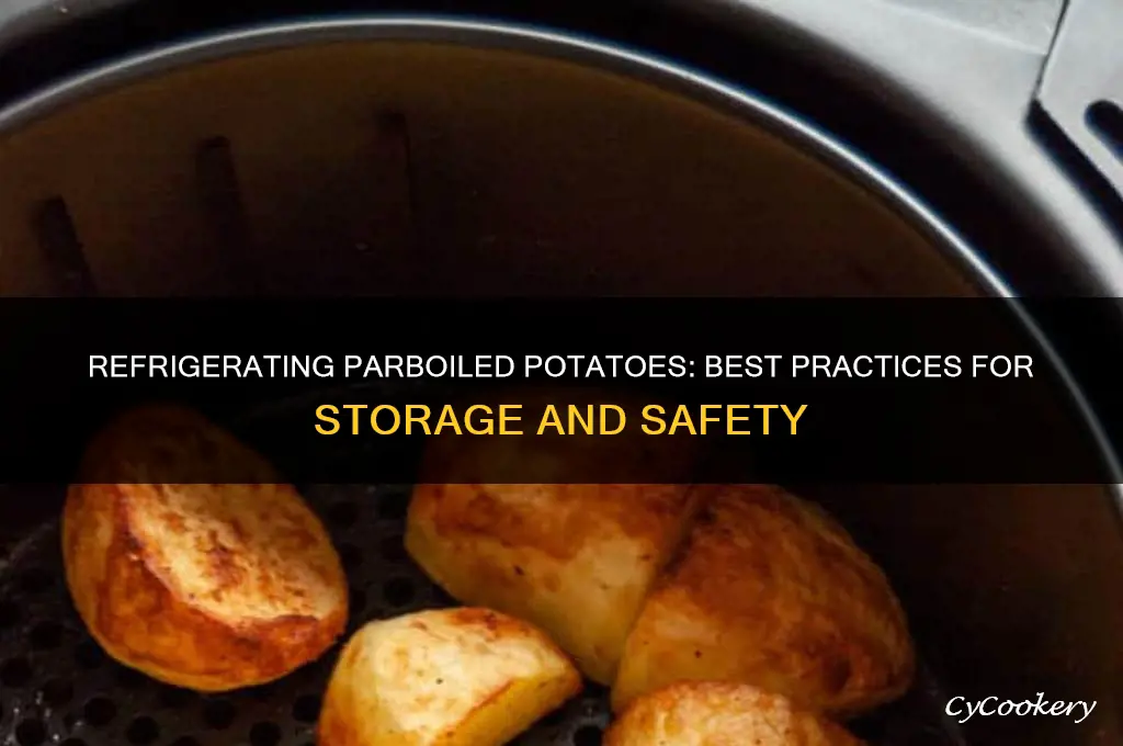 can you refrigerate parboiled potatoes