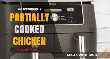 Refrigerating Partially Cooked Chicken: Safe Practices and Storage Tips