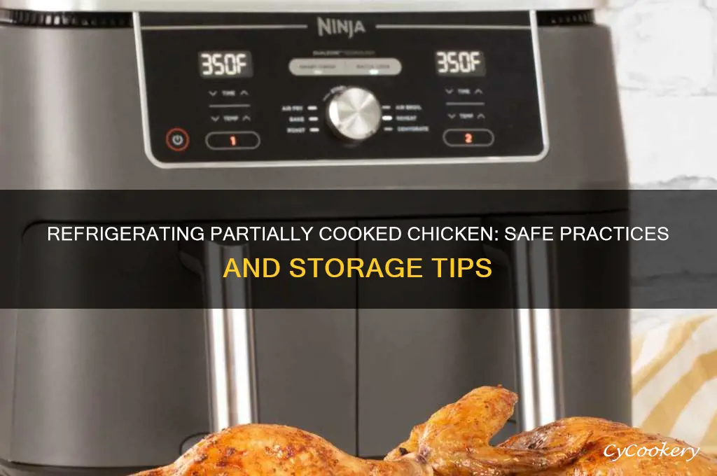can you refrigerate partially cooked chicken