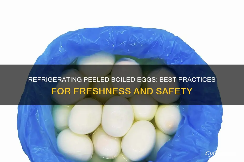 can you refrigerate peeled boiled eggs