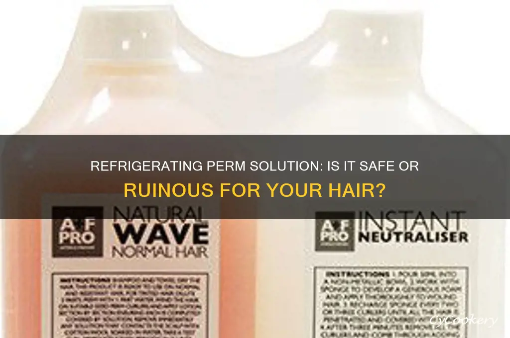 can you refrigerate perm
