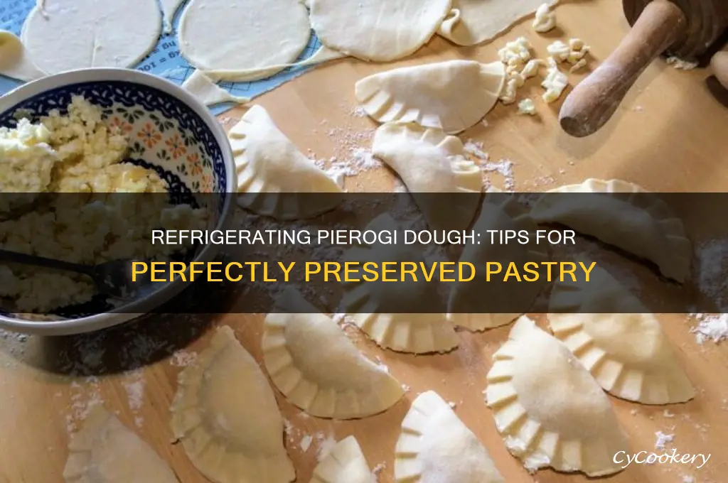 can you refrigerate pierogi dough
