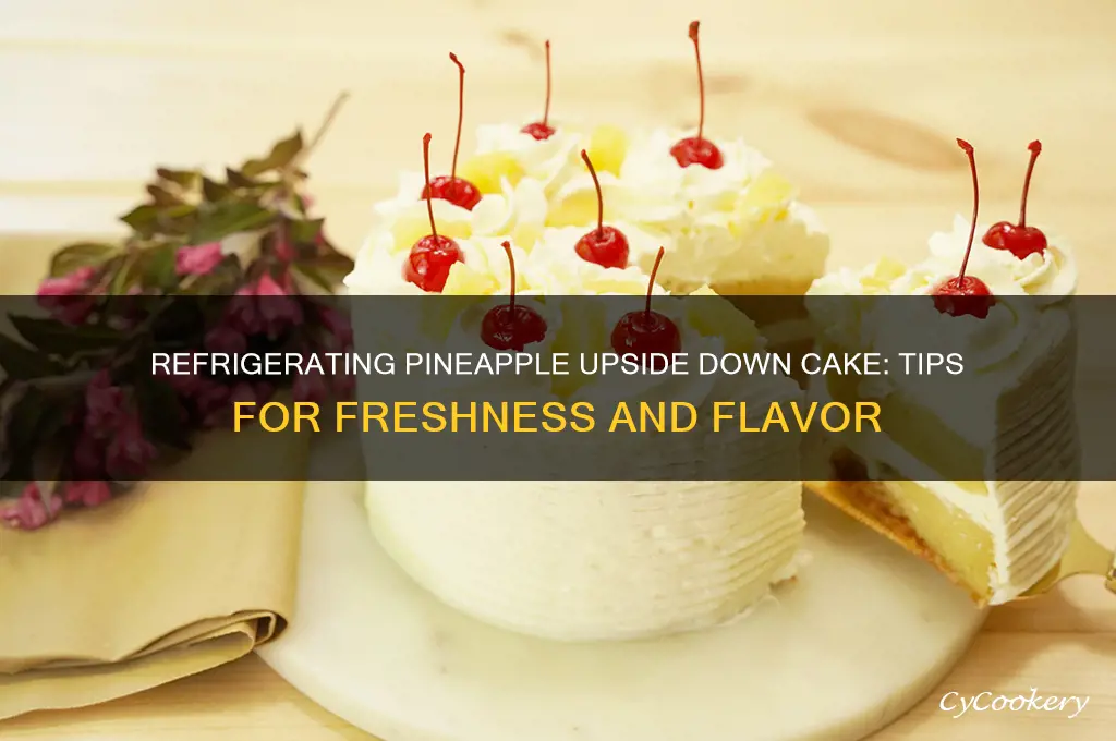 can you refrigerate pineapple upside down cake