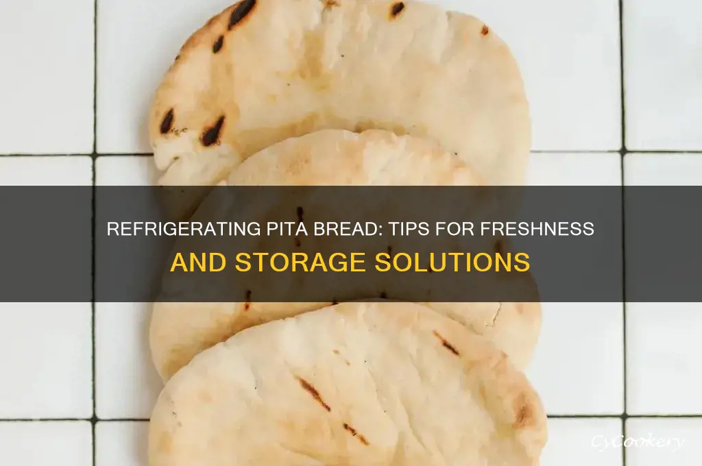 can you refrigerate pita bread