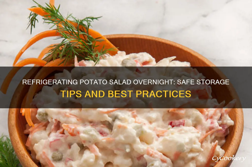can you refrigerate potato salad overnight