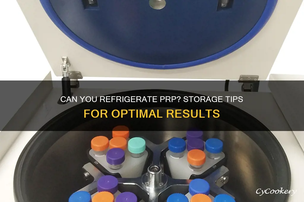 can you refrigerate prp