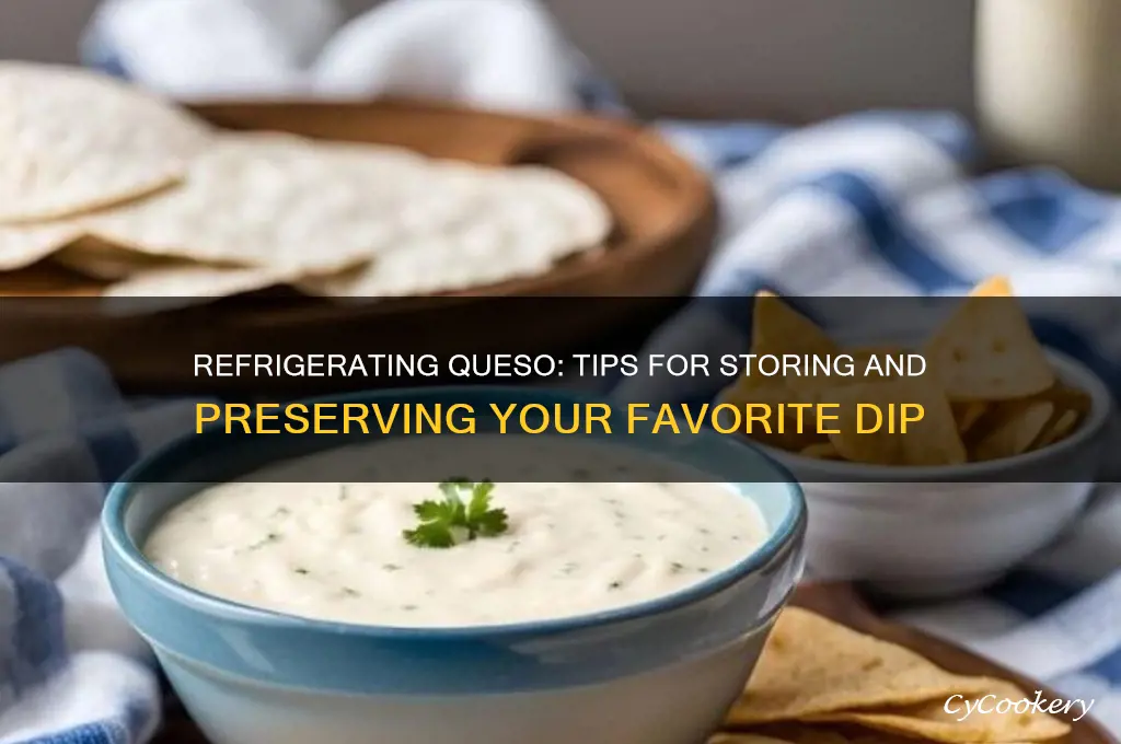 can you refrigerate queso
