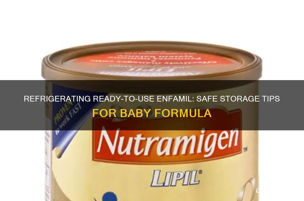 can you refrigerate ready to use enfamil