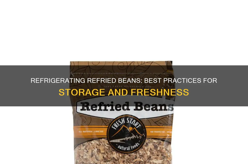 can you refrigerate refried beans