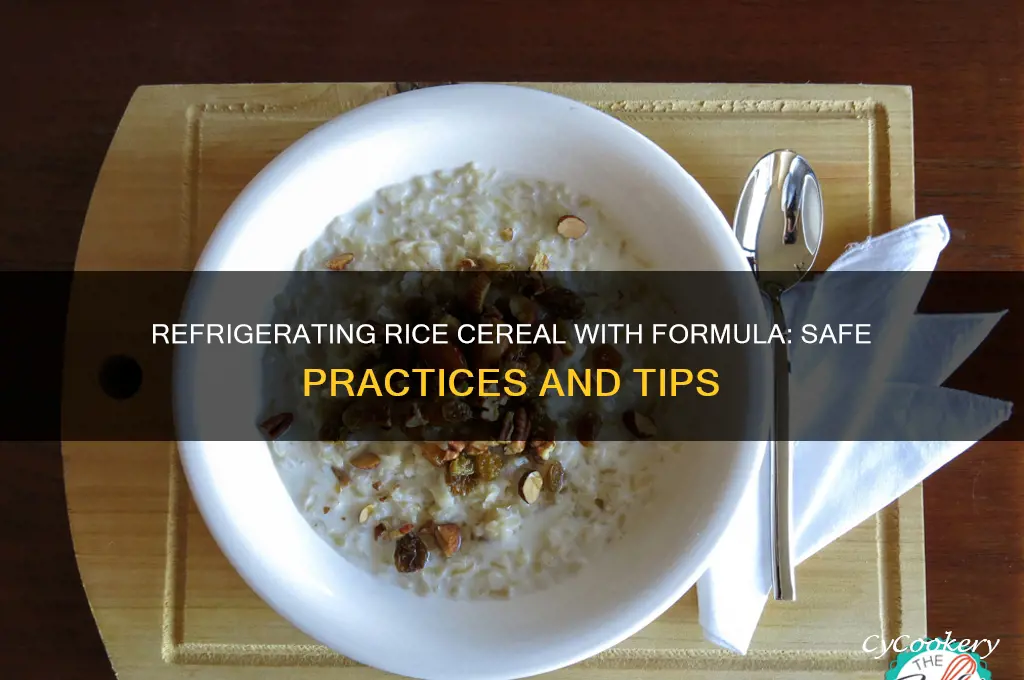 can you refrigerate rice cereal with formula