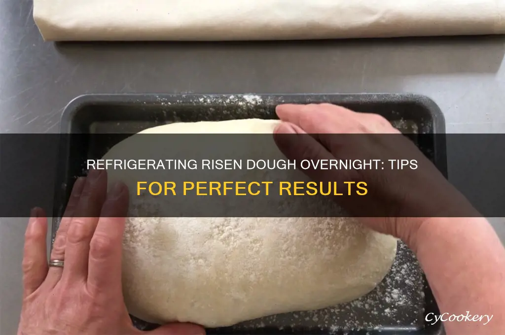 can you refrigerate risen dough overnight