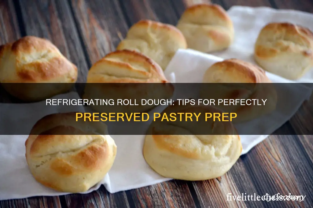can you refrigerate roll dough