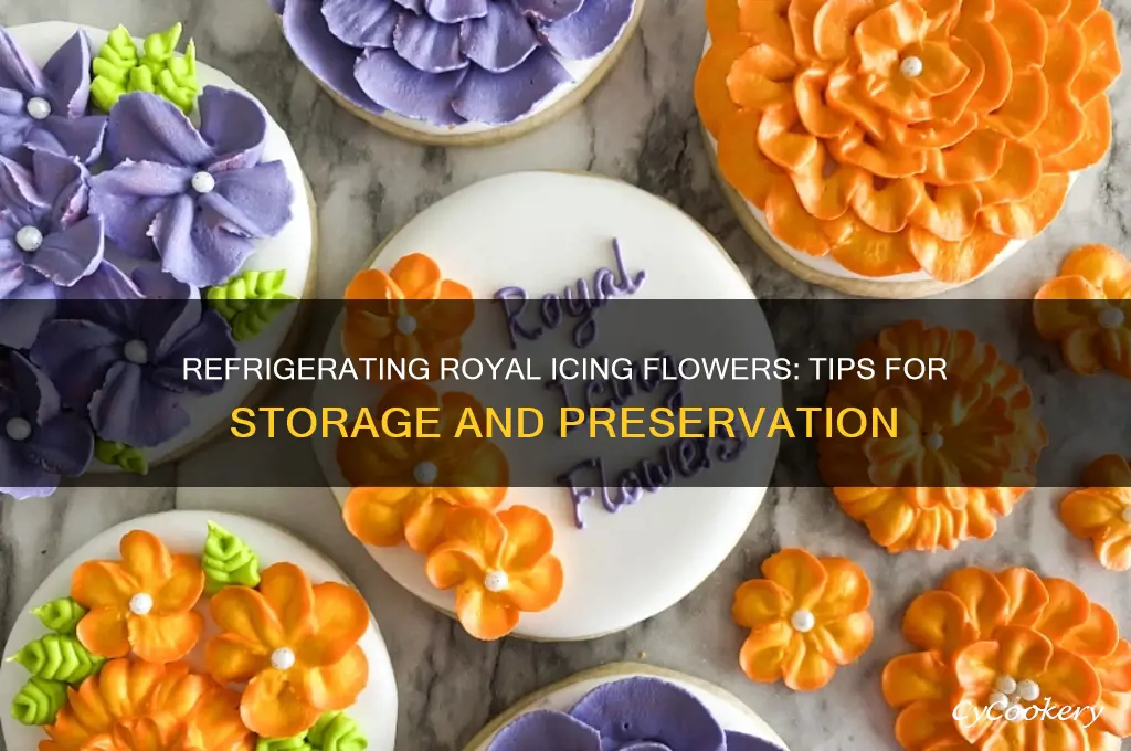 can you refrigerate royal icing flowers
