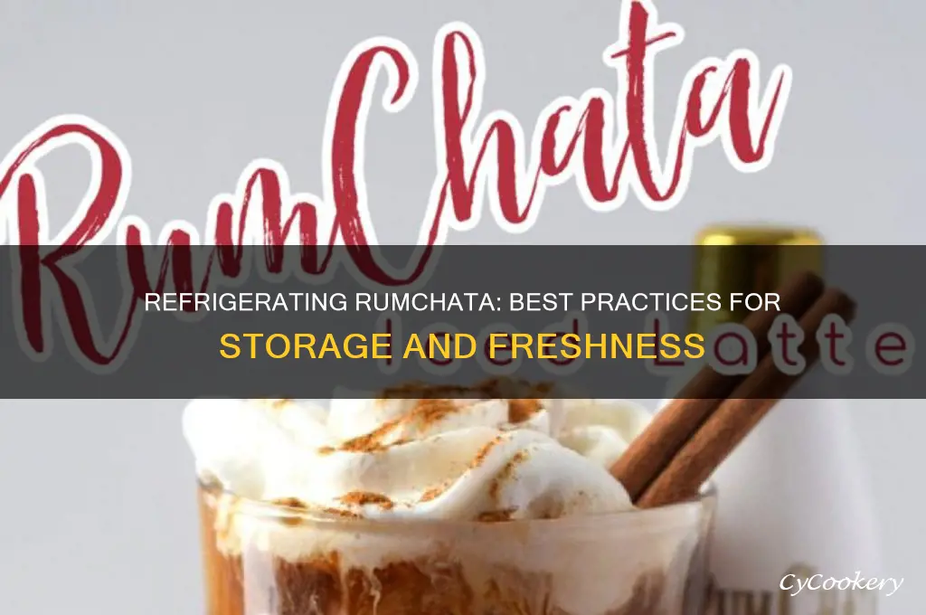 can you refrigerate rumchata