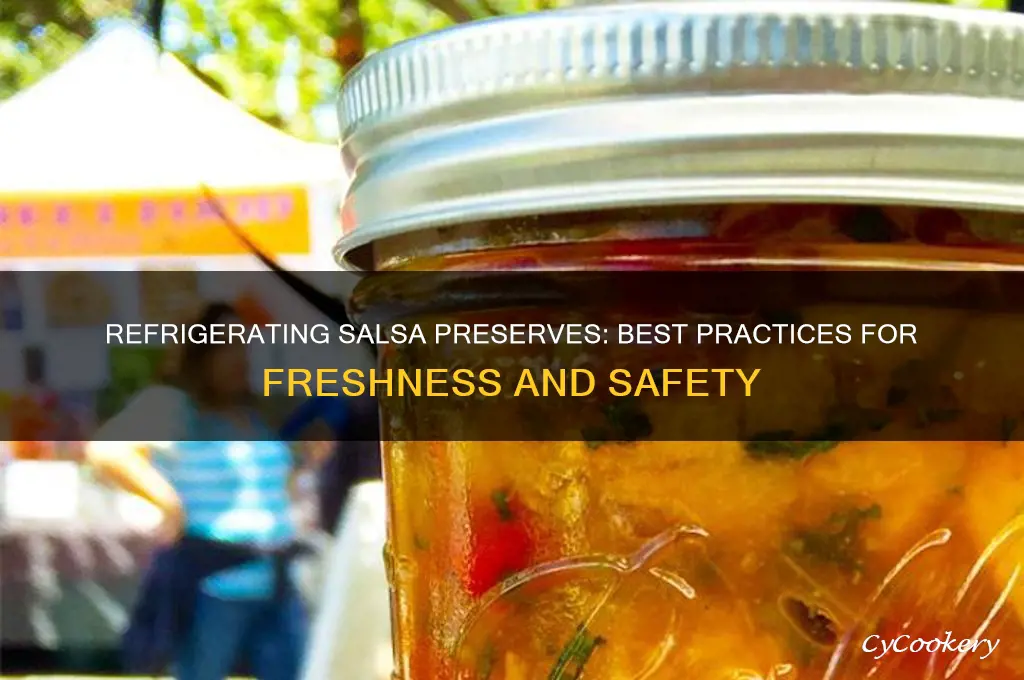can you refrigerate salsa preserves