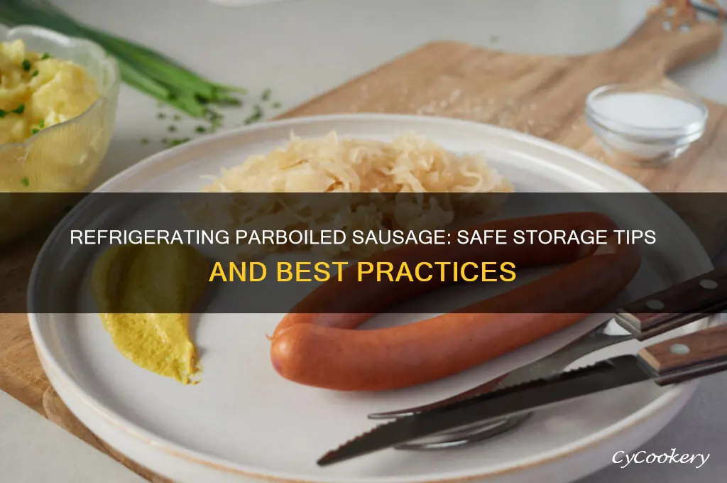 can you refrigerate sausage after parboil