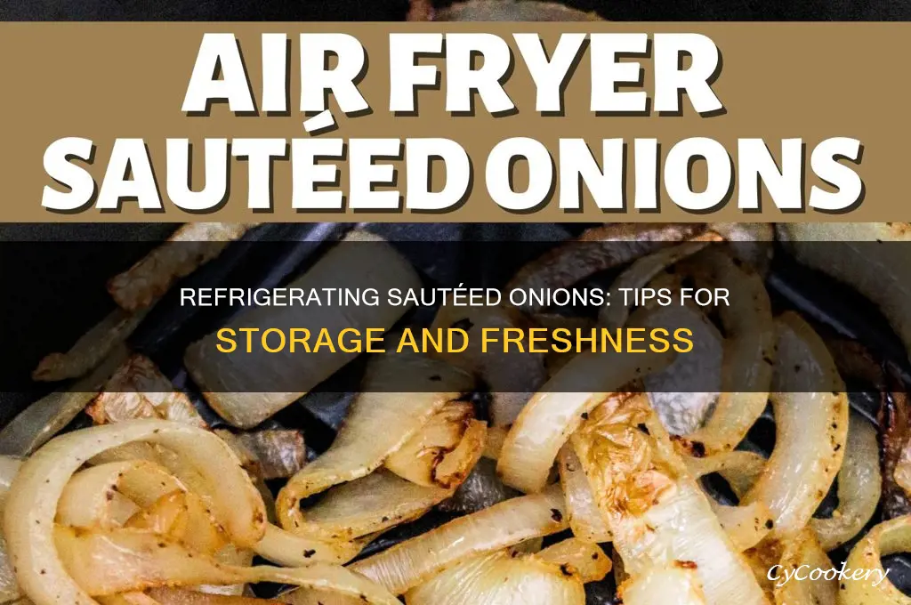 can you refrigerate sauteed onions