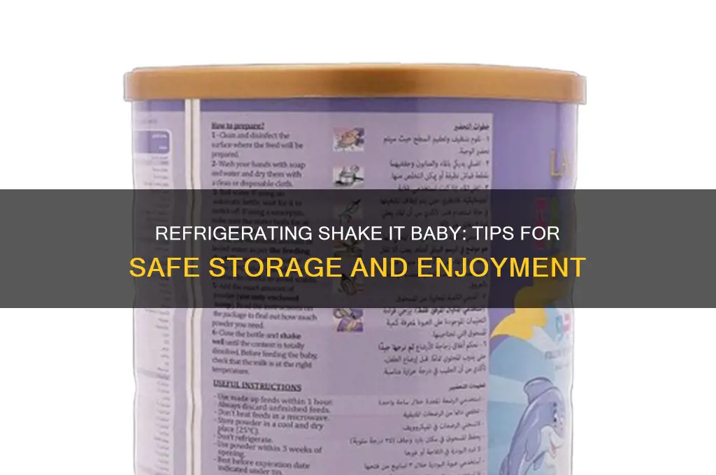 can you refrigerate shake it baby ahead
