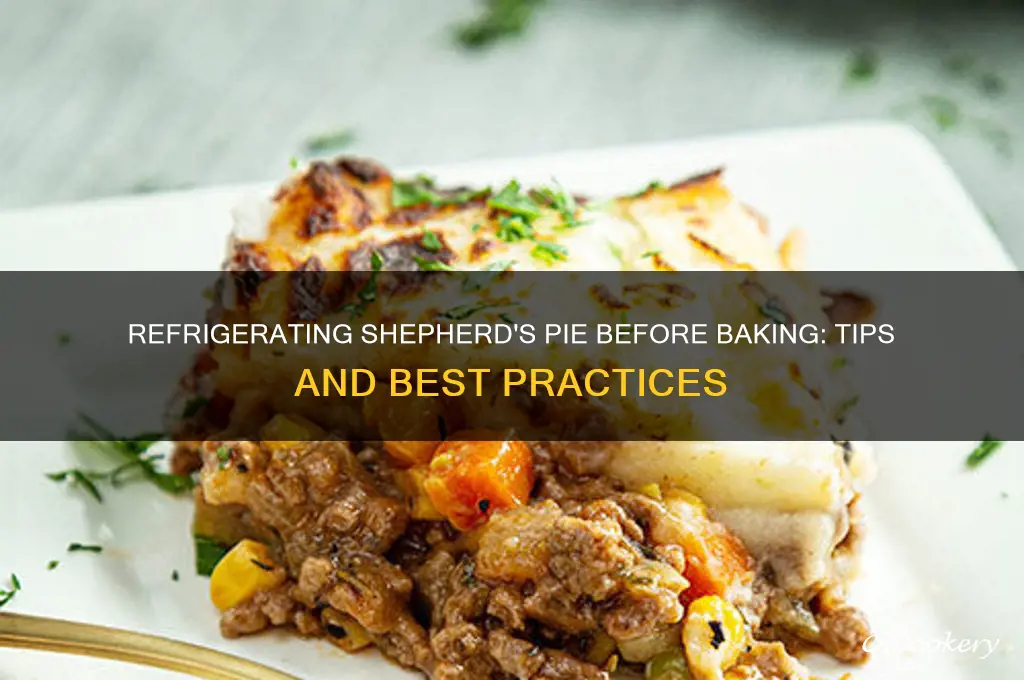 can you refrigerate shepherds pie before baking